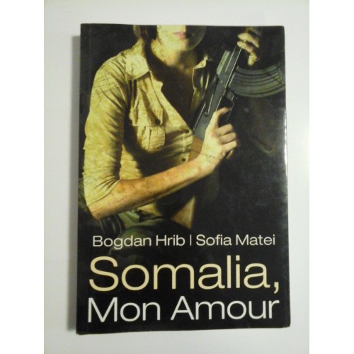 SOMALIA, MON AMOUR - BOGDAN HRIB, SOFIA MATEI